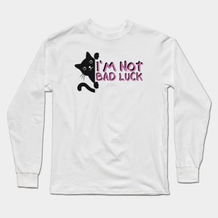 I'm Not Bad Luck Black Cats Long Sleeve T-Shirt